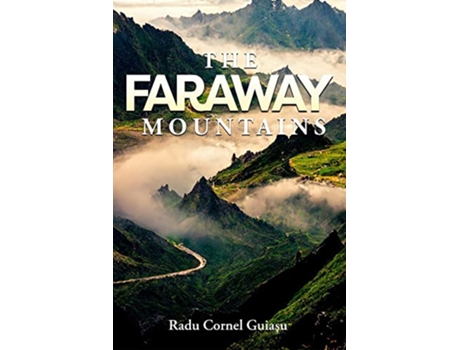 Livro Faraway Mountains de Radu Guiasu (Inglês - Capa Dura)