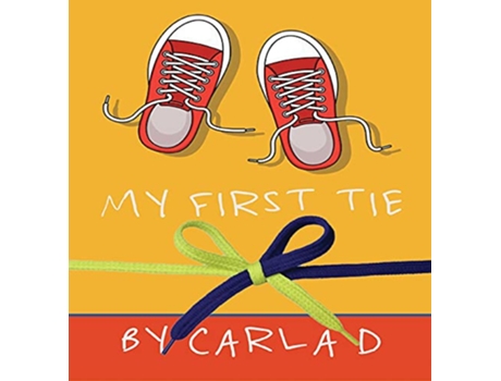 Livro My First Tie de Carla Davis (Inglês - Capa Dura)