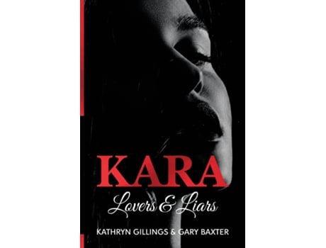 Livro Kara Lovers and Liars de Gary Baxter (Inglês)