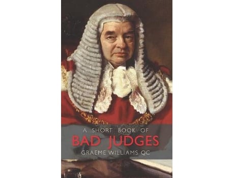 Livro a short book of bad judges de graeme williams (inglês)