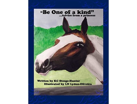 Livro Be one of a kindadvice from a Princess de Kc Hunter Ln LydonOliveira (Inglês)