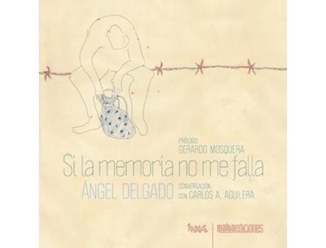 Livro Si la memoria no me falla de Ángel Delgado (Espanhol)