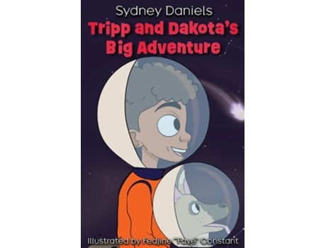 Livro Tripp And Dakotas Big Adventure De Sydney Daniels (inglês - Capa Dura)
