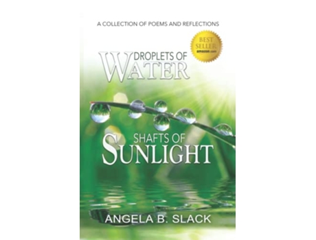 Livro Droplets of Water Shafts of Sunlight A Collection of Poems and Reflections de Mrs Angela B Slack (Inglês)