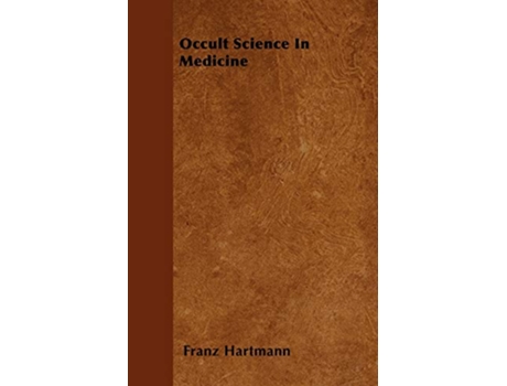 Livro Occult Science In Medicine de Franz Hartmann (Inglês)