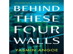 Livro Behind These Four Walls de Yasmin Angoe (Inglês)