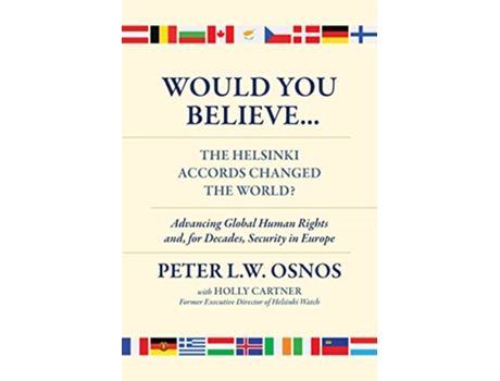 Livro Would You Believe...The Helsinki Accords Changed the World? de Peter L W Osnos (Inglês - Capa Dura)