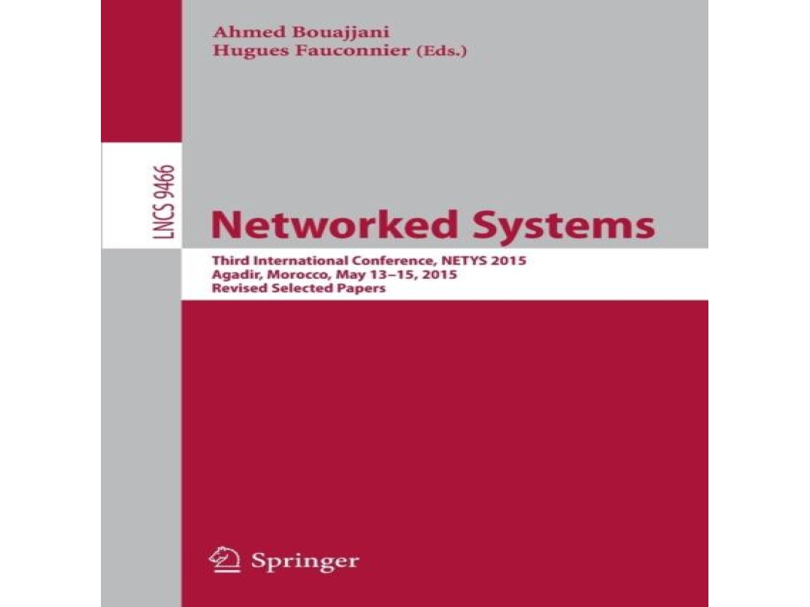 Livro Networked Systems Third International Conference NETYS 2015 Agadir Morocco May 13-15 2015 Revised Selected Papers de Springer Nature BV (Inglês)