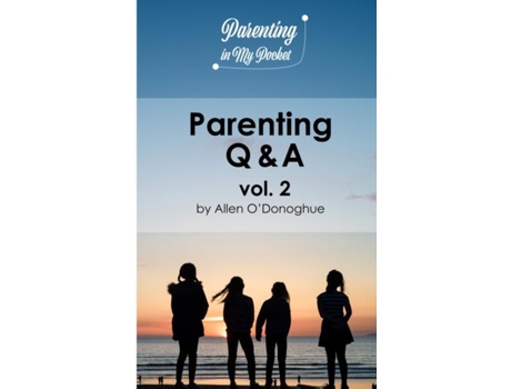 Livro Parenting Q Amp A Vol. 2 De Allen O'donoghue (inglês)