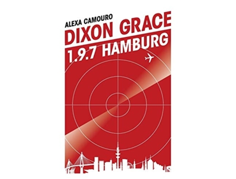 Livro Dixon Grace 1.9.7 Hamburg De Alexa Camouro (inglês)