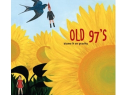 CD Old 97's - Blame It On Gravity