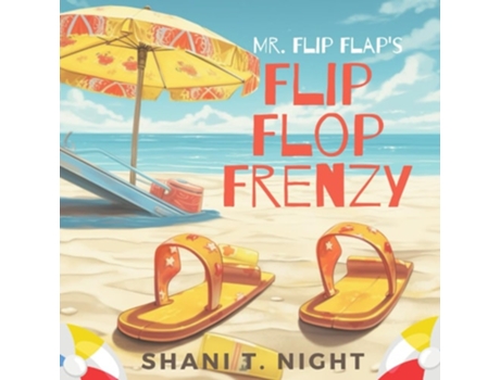 Livro Mr. Flip Flaps Flip Flop Frenzy de Shani T Night (Inglês)