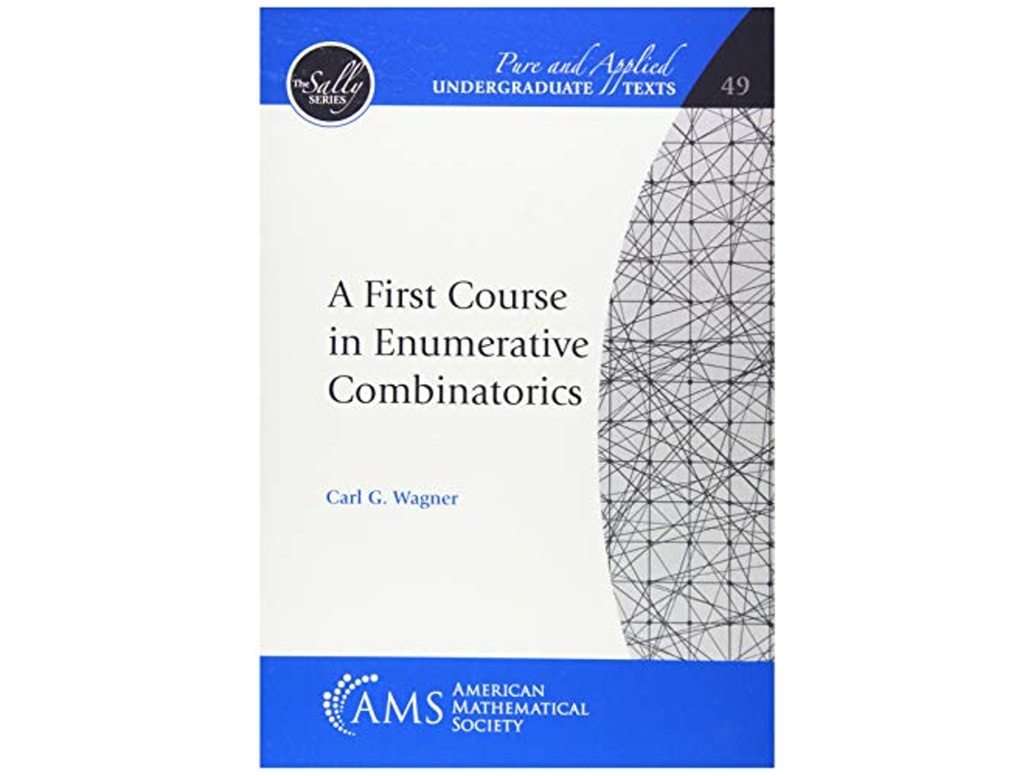 Livro First Course in Enumerative Combinatorics de Carl G Wagner (Inglês)