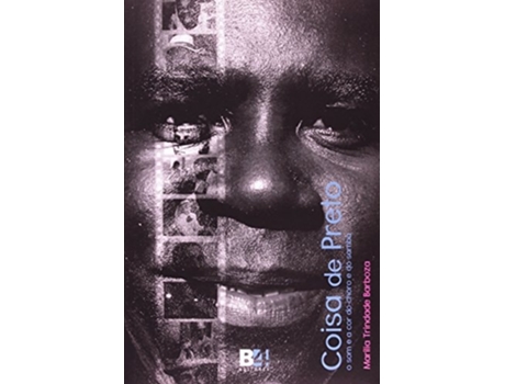 Livro Coisa De Preto O Som E A Cor Do Choro E Do Samba De Marilia Trindade Barboza (português Do Brasil)