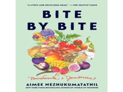 Livro Bite by Bite de Aimee Nezhukumatathil (Inglês)