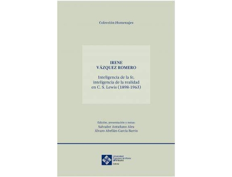 Livro Inteligencia de la fe, inteligencia de la realidad en C.S Lewis de Vázquez Romero, Irene, Editado por Salvador Antunano Alea, Editado por Álvaro Abellán-García Barrio (Espanhol)