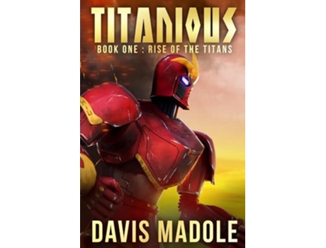 Livro TITANIOUS Book One Rise of the Titans de Davis Madole (Inglês)