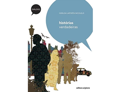 Livro Historias Verdadeiras - Colecao Dialogo de Giselda Laporta Nicolelis (Português do Brasil)