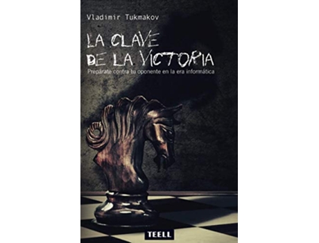 Livro La Clave De La Victoria Da Editorial Teell Editorial De Vladimir Tukmakov (espanhol)