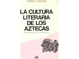 Livro La Cultura Literaria De Los Aztecas de Pedro Et Al Correa (Espanhol)
