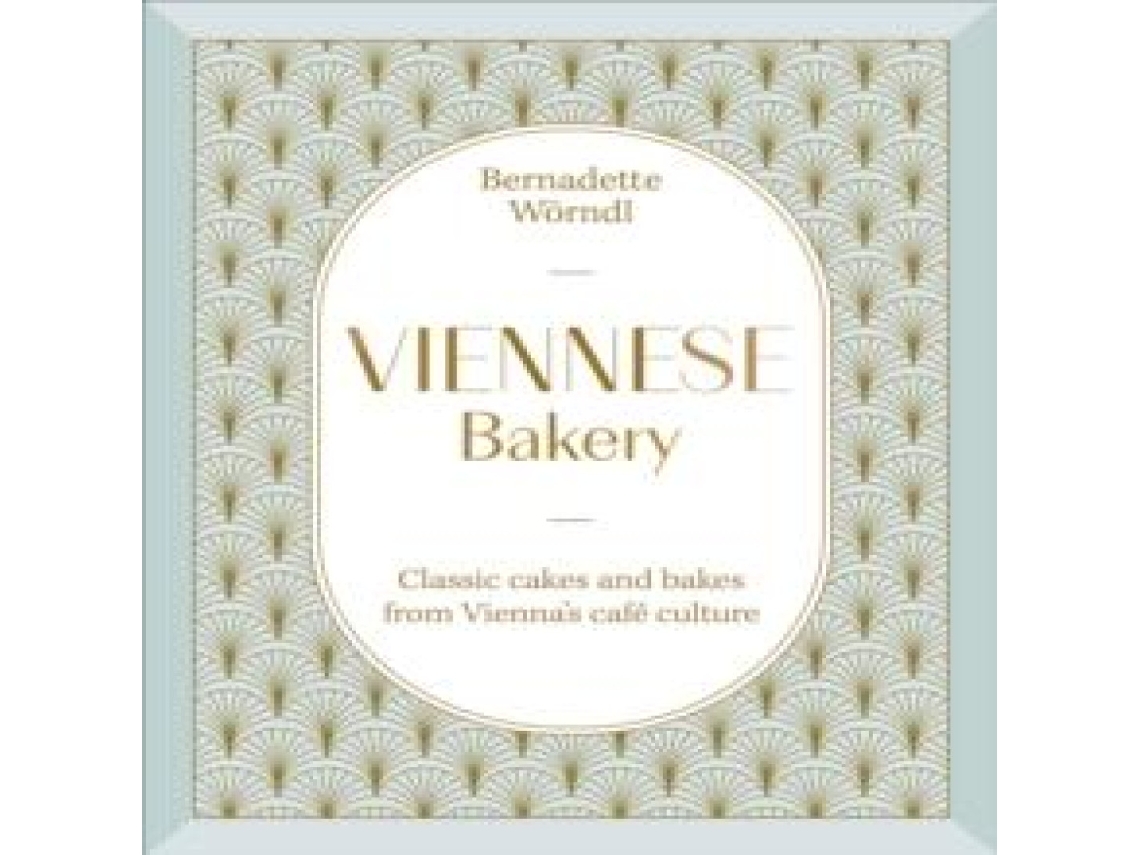 Livro Viennese Bakery Classic Cakes and Bakes from Viennas Café Culture de Bernadette Wörndl (Inglês)