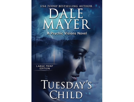 Livro Tuesdays Child A Psychic Visions Novel de Dale Mayer (Inglês)