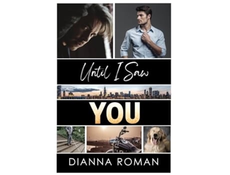 Livro Until I Saw You de Dianna Roman (Inglês - Capa Dura)