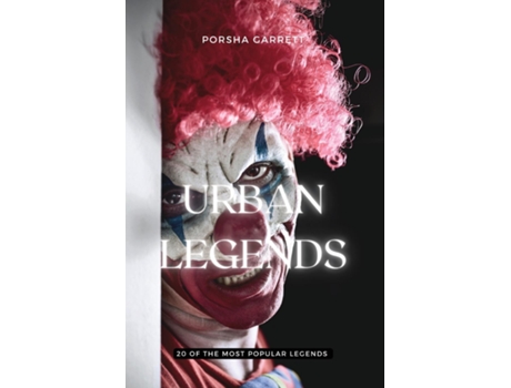 Livro Urban Legends 20 of the most popular legends 20 of the de Porsha Garrett (Inglês)