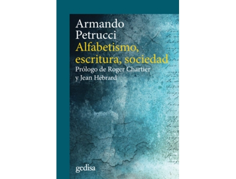 Livro Alfabetismo, Escritura, Sociedad de Armando Petrucci (Espanhol)