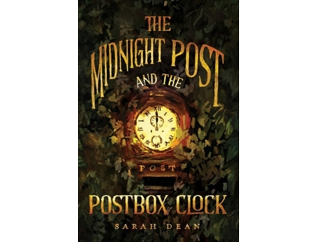 Livro The Midnight Post and the Postbox Clock de Sarah Dean (Inglês)