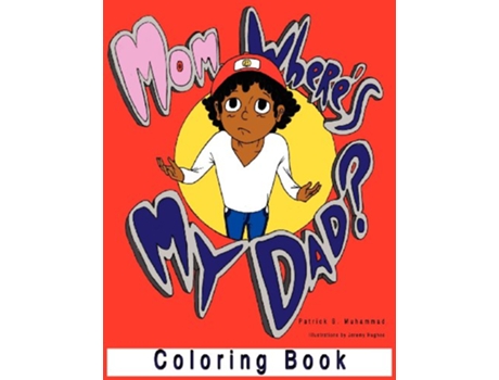Livro Mom Wheres My Dad Coloring Book de Patrick S Muhammad (Inglês)
