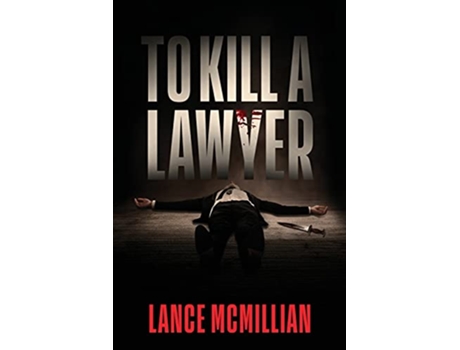 Livro To Kill A Lawyer Atlanta Murder Squad de Lance McMillian (Inglês)
