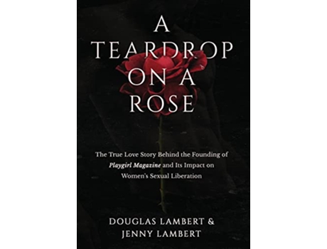 Livro A Teardrop on a Rose de Douglas Lambert Jenny Lambert (Inglês)