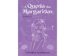 Livro A Queda Das Margaridas Volume I de Vitória Mariano (Poortugues do Brasil)