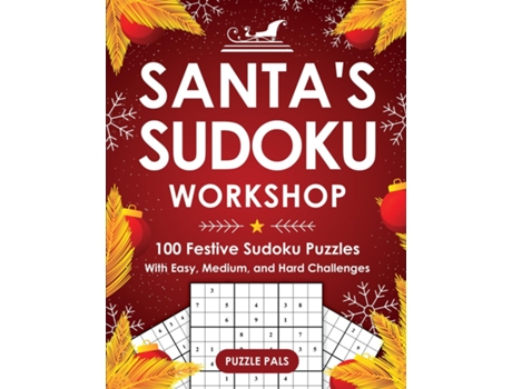 Livro Santas Sudoku Workshop 100 Festive Sudoku Puzzles With Easy, Medium, And Hard Challenges De Puzzle Pals (inglês)