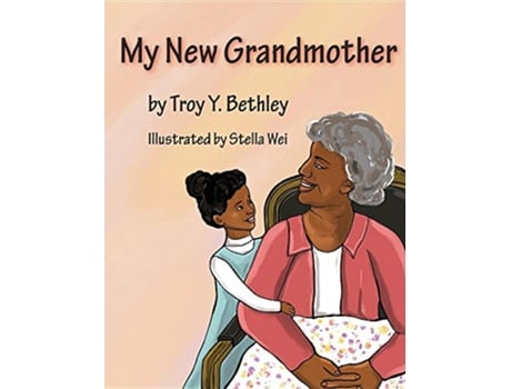 Livro My New Grandmother de Troy Y Bethley (Inglês)