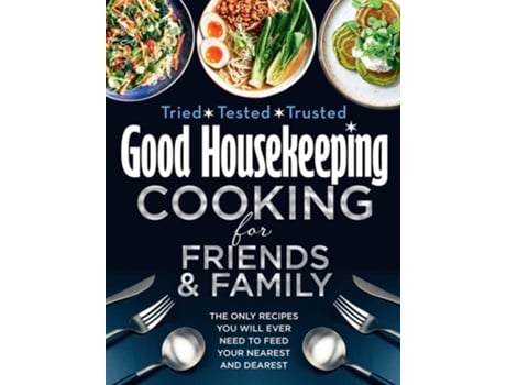 Livro Good Housekeeping Cooking For Friends And Family De Good Housekeeping (inglês - Capa Dura)