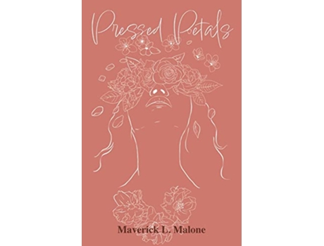 Livro Pressed Petals de Maverick L Malone (Inglês)
