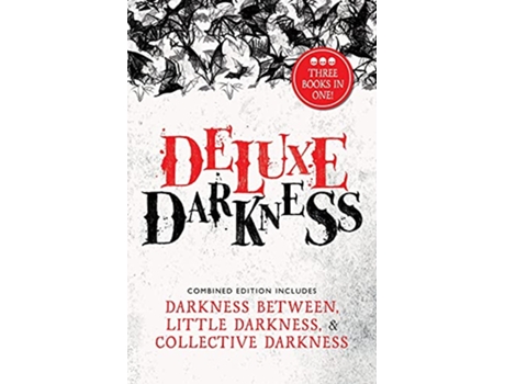 Livro Deluxe Darkness Three Horror Anthologies in One de Elizabeth Suggs e Jonathan Reddoch (Inglês)