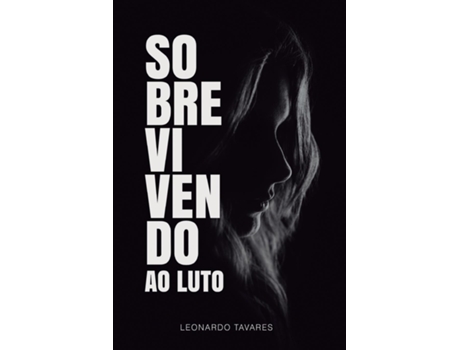 Livro Sobrevivendo ao Luto de Leonardo Tavares (Inglês)