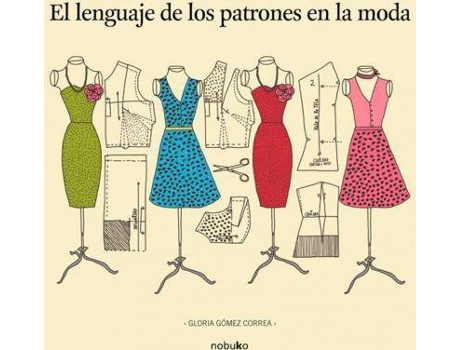 Livro El Lenguaje De Los Patrones En La Moda de Gomez Correa (Espanhol)