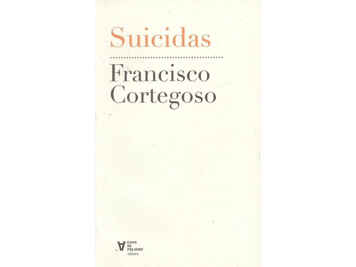 Livro Suicidas de Francisco Cortegoso (Galego)