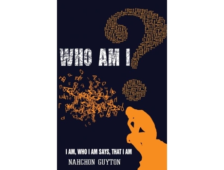 Livro Who Am I? I Am Who I Am Says I Am Discovering Yourself In The Midst Of A Crisis De Nahchon D Guyton (inglês)