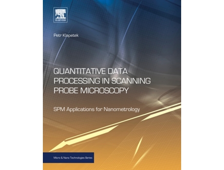 Livro Quantitative Data Processing in Scanning Probe Microscopy de Petr Klapetek (Inglês - Capa Dura)