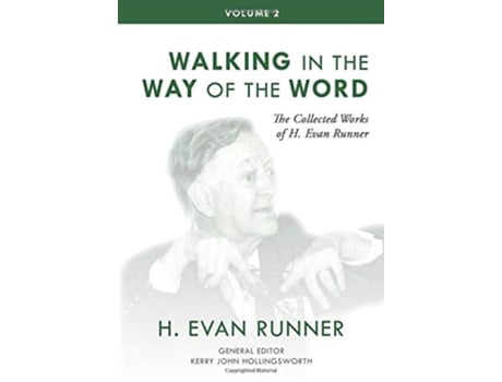Livro The Collected Works of H Evan Runner Vol 2 Walking in the Way of the Word de H Evan Runner (Inglês)