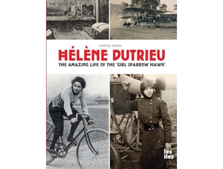 Livro Hélène Dutrieu, the amazing life of the Girl Sparrow-Hawk de Gunter Segers (Inglês)