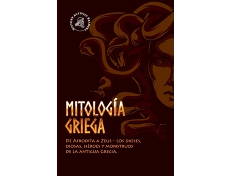 Livro Mitología Griega De Afrodita A Zeus - Los Dioses, Diosas, Héroes Y Monstruos De La Antigua Grecia De History Activist Readers (espanhol)