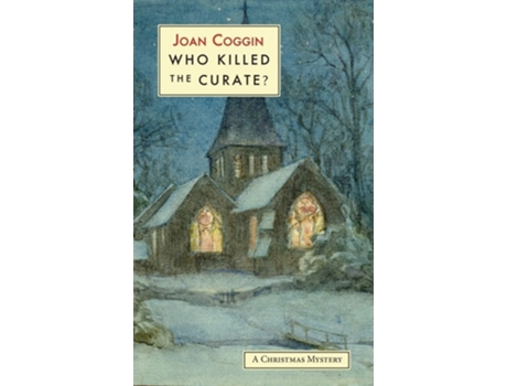 Livro Who Killed The Curate? de Joan Coggin (Inglês)