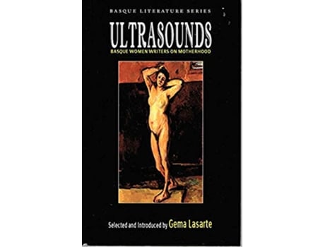 Livro Ultrasounds Basque Women Writers on Motherhood Basque Women Writers on Motherhood de Gema Lasarte (Inglês)