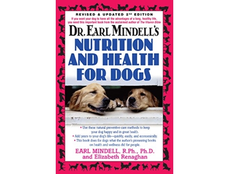 Livro Dr. Earl Mindells Nutrition and Health for Dogs de Earl Mindell Rph Phd e Elizabeth Renaghan (Inglês - Capa Dura)